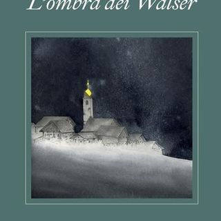 Incontri con l'autore, Annalina Molteni presenta il romanzo 'L'ombra dei Walser'