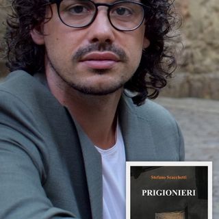 Stefano Scacchetti e la copertina del libro 'Prigionieri'