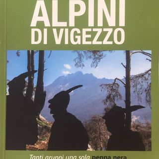 Un importante pezzo di storia vigezzina nel libro &quot;Alpini di Vigezzo&quot;