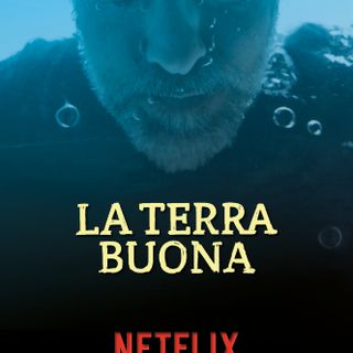 'La Terra Buona' sbarca anche su Netflix