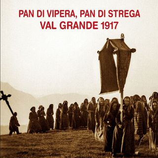 'Pan di vipera, pan di strega', romanzo tra realtà e leggenda ambientato in Val Grande