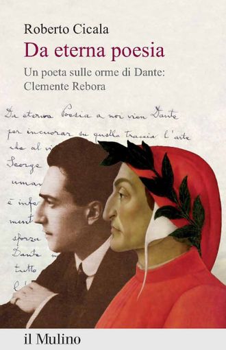 "Un poeta sulle orme di Dante", un fine settimana dedicato a Clemente Rebora "Un poeta sulle orme di Dante", un fine settimana dedicato a Clemente Rebora