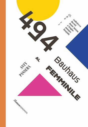 Associazione Canova presenta il libro '494. Bauhaus al femminile'