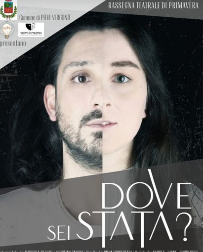 ''Dove sei stata?'' in scena stasera a Pieve Vergonte ''Dove sei stata?'' in scena stasera a Pieve Vergonte