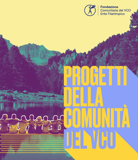 Nuove risorse per il territorio: al via il bando “Progetti della comunità del Vco” Nuove risorse per il territorio: al via il bando “Progetti della comunità del Vco”