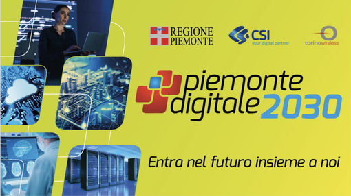Nasce &quot;Piemonte Digitale 2030&quot;, per accedere ai fondi dedicati alla trasformazione digitale