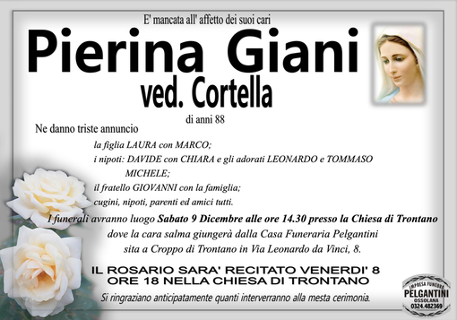 Pierina Giani ved. Cortella di anni 88 Pierina Giani ved. Cortella di anni 88