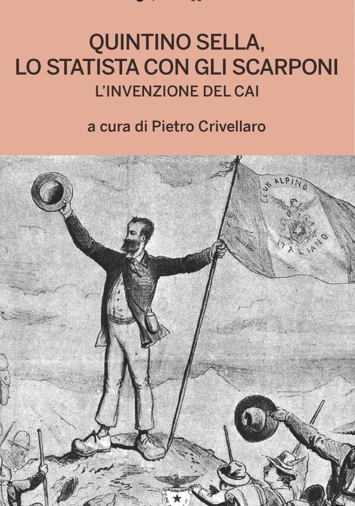 &quot;Quintino Sella, lo statista con gli scarponi”, testi  inediti sul fondatore del Cai