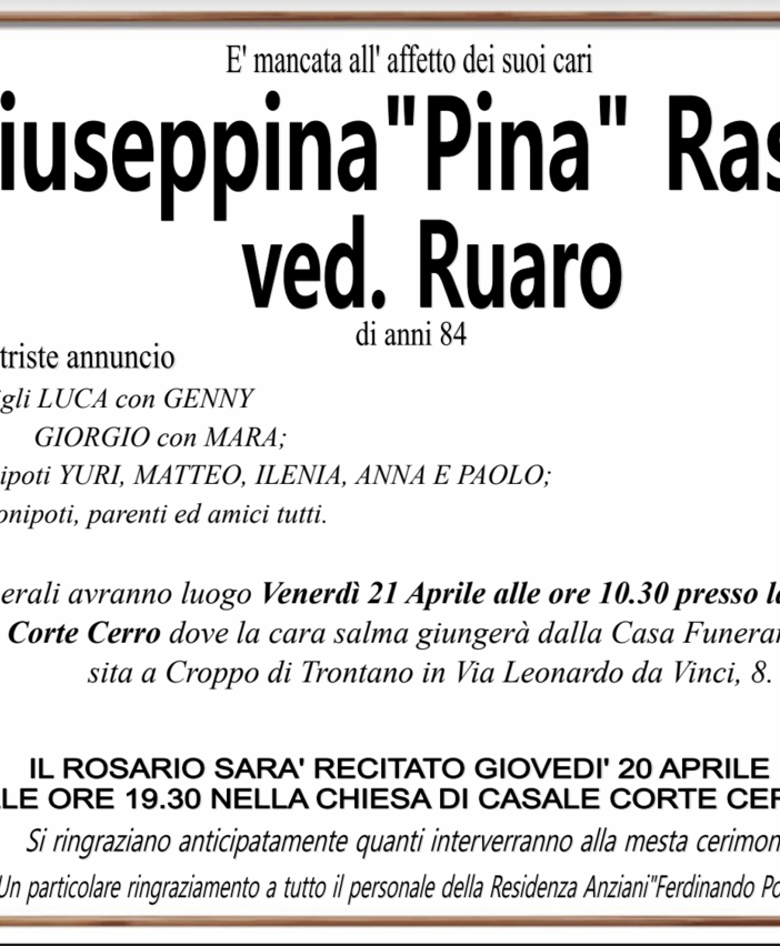 Giuseppina &quot;Pina&quot; Raspini ved. Ruaro di anni 84