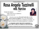 Rosa Angela Tazzinelli ved. Narciso di anni 77