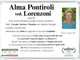 Alma Pontiroli ved. Lorenzoni di anni 86 Alma Pontiroli ved. Lorenzoni di anni 86