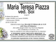 Maria Teresa Piazza ved. Soi di anni 87