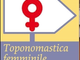 "8 marzo, tre donne, tre strade": la campagna nazionale per dedicare più vie alle figure femminili