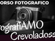&quot;FotografiAMO&quot; Crevoladossola: ultimi giorni per iscriversi