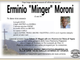 Erminio 'Minger' Moroni 64 anni