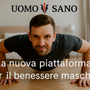 Uomo Sano_ La Nuova Piattaforma per il Benessere Maschile