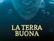 'La Terra Buona' sbarca anche su Netflix 'La Terra Buona' sbarca anche su Netflix
