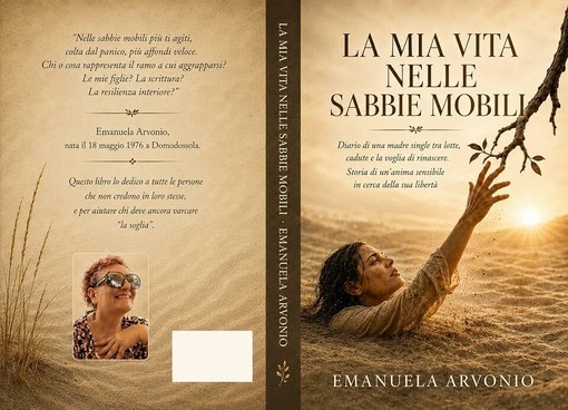 "La mia vita nelle sabbie mobili", il primo romanzo della domese Emanuela Arvonio "La mia vita nelle sabbie mobili", il primo romanzo della domese Emanuela Arvonio