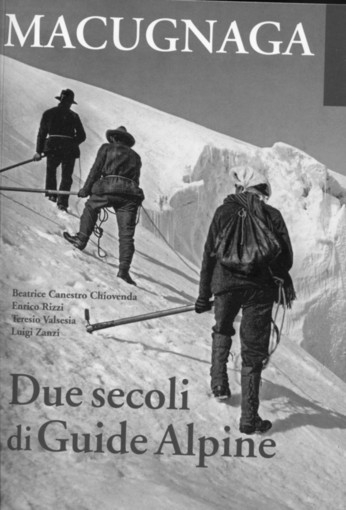 Pesentazione del libro “Macugnaga: due secoli di Guide Alpine" Pesentazione del libro “Macugnaga: due secoli di Guide Alpine"