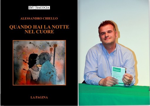 Alessandro Chiello torna in libreria con ''Quando hai la notte nel cuore''