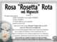 Rosa 'Rosetta' Rota ved. Mignocchi di anni 89 Rosa 'Rosetta' Rota ved. Mignocchi di anni 89