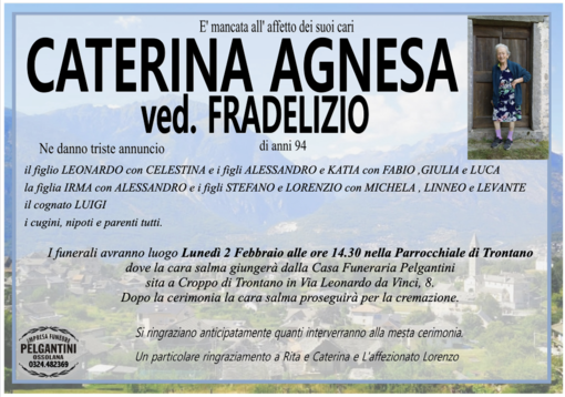Caterina Agnesa ved. Fradelizio di anni 94 Caterina Agnesa ved. Fradelizio di anni 94