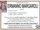 Ermanno Margaroli di anni 83