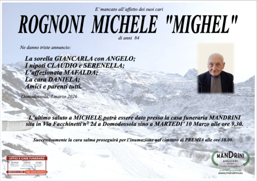 Rognoni Michele "Mighel" di anni 84