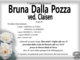 Bruna Dalla Pozza ved. Claisen di anni 82
