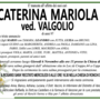 Caterina Mariolaved. Valgolio di anni 97 Caterina Mariolaved. Valgolio di anni 97