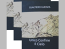 "Unico confine il cielo": il nuovo libro di Gualtiero Guenza tra memoria, montagna e solitudine