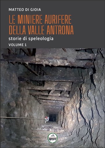 Un libro sulle miniere d’oro della Valle Antrona