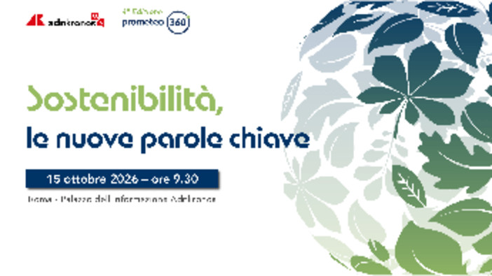 Sostenibilità, le nuove parole chiave: il 15 ottobre l'evento Adnkronos Q&amp;A